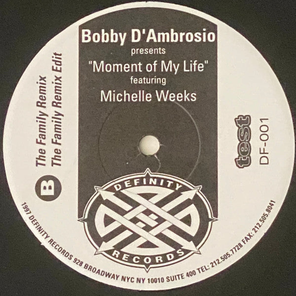 Bobby D'Ambrosio Featuring Michelle Weeks : Moment Of My Life (12", TP)