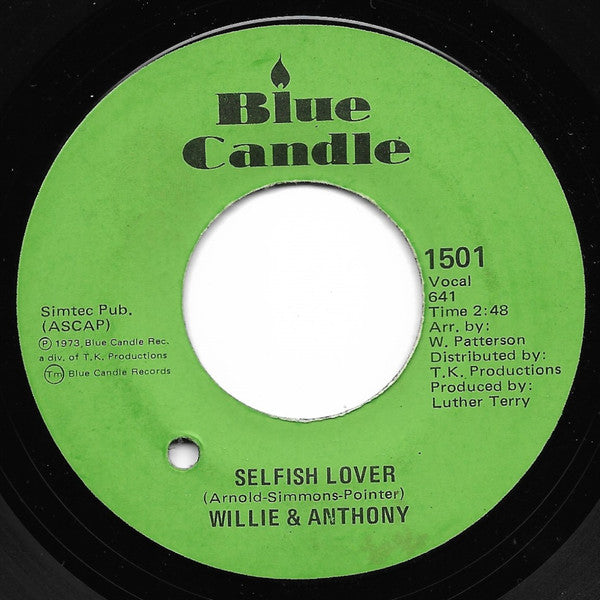 Willie & Anthony : Selfish Lover / I Can't Leave Your Love Alone (7")
