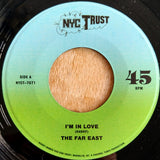 The Far East : I'm In Love (7")