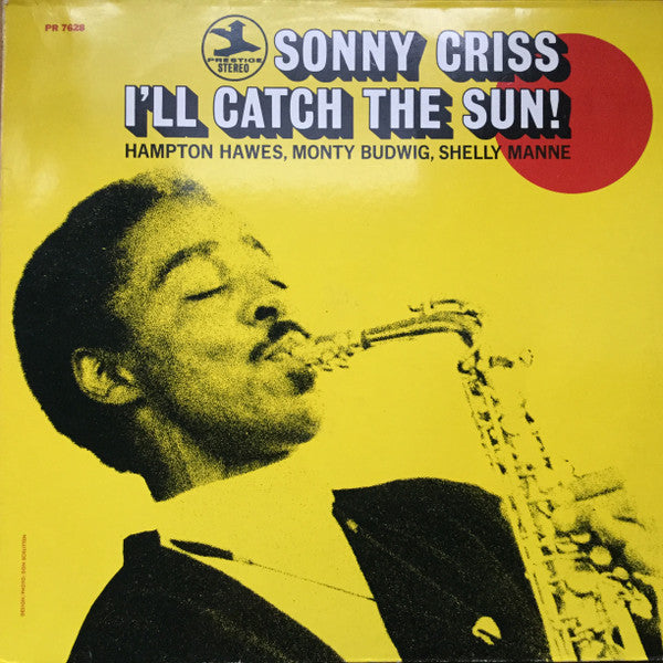 Sonny Criss : I'll Catch The Sun! (LP, Album, RE)