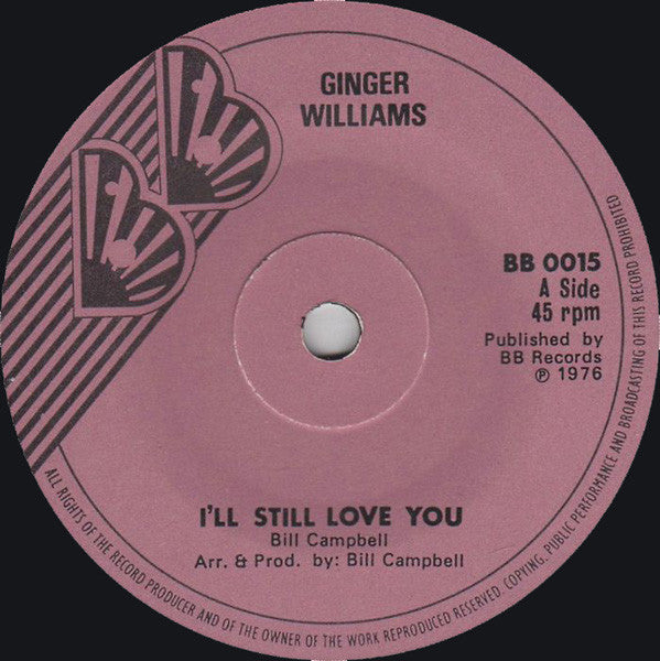 Ginger Williams : I'll Still Love You (7")