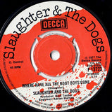 Slaughter And The Dogs : Where Have All The Boot Boys Gone (7", Single)