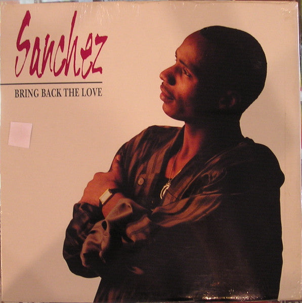Sanchez : Bring Back The Love (LP, Album)