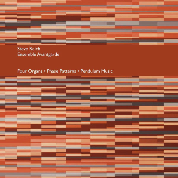 Steve Reich, Ensemble Avantgarde : Four Organs • Phase Patterns • Pendulum Music (LP, Album, Ltd, RE)