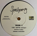 Spoilsports : You Gotta Shout (7", Single)