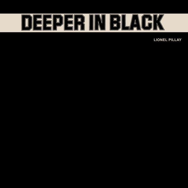 Lionel Pillay : Deeper In Black (LP, Album, Ltd, RE, RM)