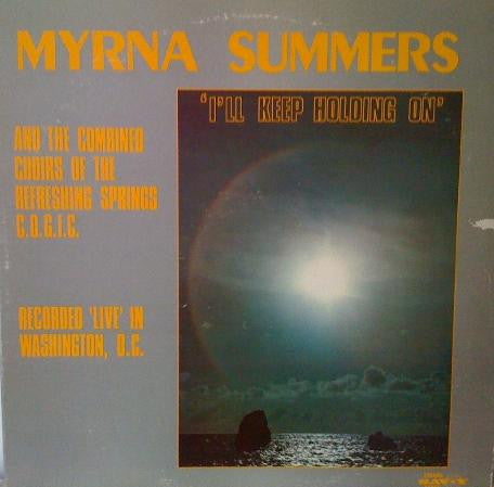 Myrna Summers And The Combined Choirs Of The Refreshing Springs C.O.G.I.C. : I'll Keep Holding On (LP)