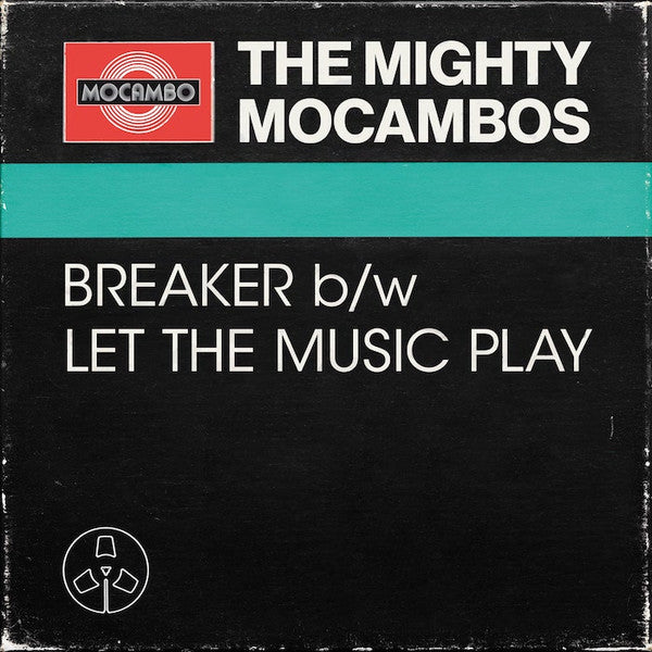 The Mighty Mocambos : Breaker / Let The Music Play (7", Single)