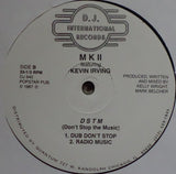 MK II Featuring Kevin Irving : D S T M (Don't Stop The Music) (12")