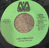 Tyrone Taylor : I Am A Believer / I Am A Believer (Version) (7", Single, MP)