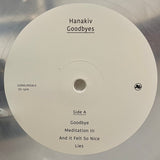 Hanakiv : Goodbyes (LP, Album, Ltd, Cle)