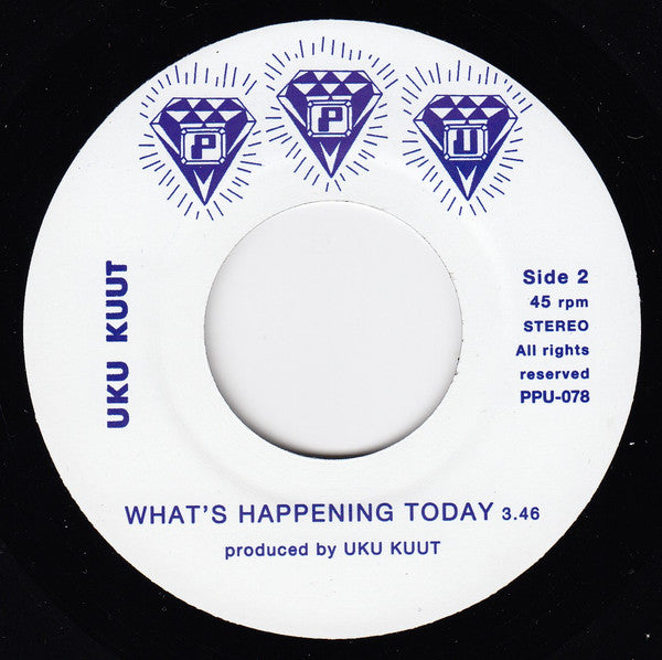 Uku Kuut : What's Happening Today (7", Ltd, RE)