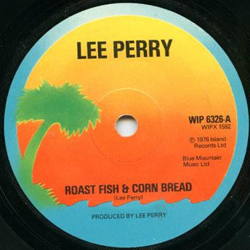 Lee Perry : Roast Fish & Corn Bread / Corn Fish Dub (7")