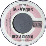 Mr. Vegas : He's A Gigolo / Gigolo Vs. The Ho (7")