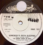 100 Proof Aged In Soul : Somebody's Been Sleeping (7", Single, Sol)