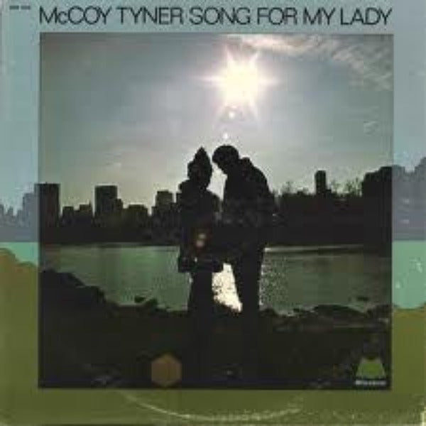McCoy Tyner : Song For My Lady (LP, Album, RE, RM)