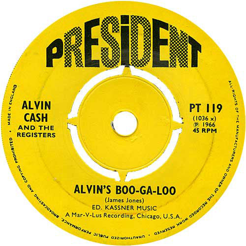 Alvin Cash & The Registers : Alvin's Boo-Ga-Loo / Let's Do Some Good Timing (7", Single)