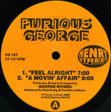 Furious George : Feel Alright (12")