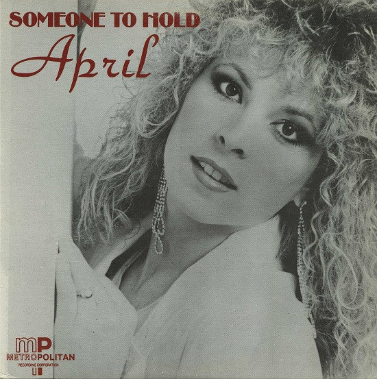 April (2) : Someone To Hold (12")