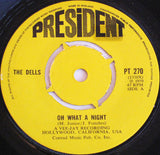 The Dells : Oh What A Night (7", Single)