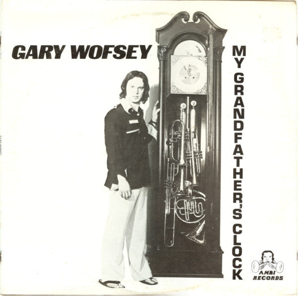 Gary Wofsey : My Grandfather's Clock (LP)