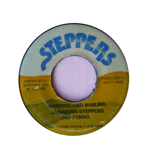 Jamaican Steppers, Jah Fonso : Weeping And Wailing  (7", Single)