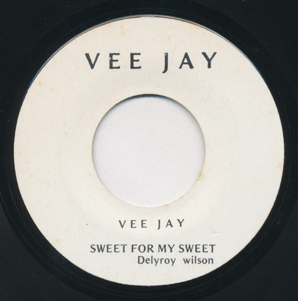 Delroy Wilson : Sweet For My Sweet (7")