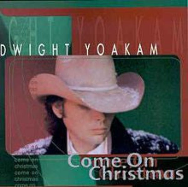 Dwight Yoakam : Come On Christmas (LP, Album, RE, Gre)
