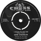 Gene Chandler : I Fooled You This Time / Such A Pretty Thing (7", Single)