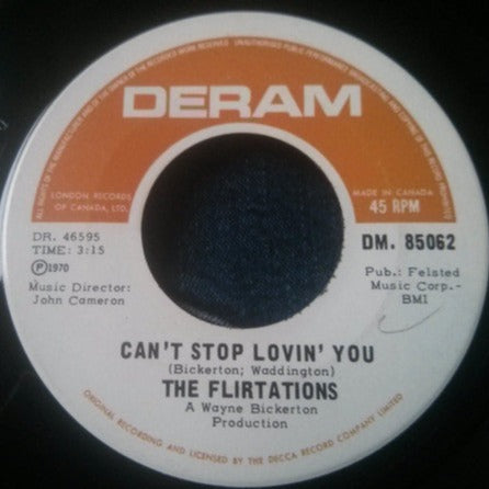 The Flirtations : Can't Stop Lovin' You (7")
