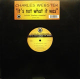 Charles Webster : It's Not What It Was (12")