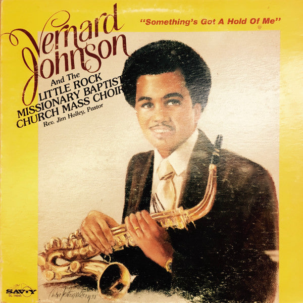 Brother Vernard Johnson, The Little Rock Missionary Baptist Church Mass Choir : "Something's Got A Hold Of Me" (LP, Album)